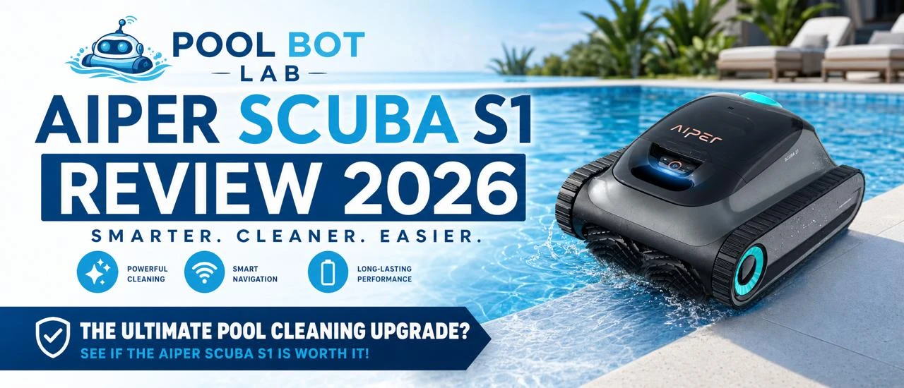 AIPER Scuba S1 Review 2026 – PoolBotLab