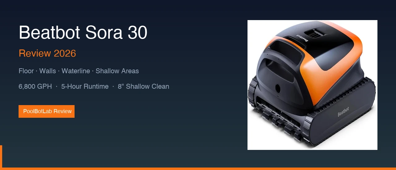 Beatbot Sora 30 Review 2026 — PoolBotLab